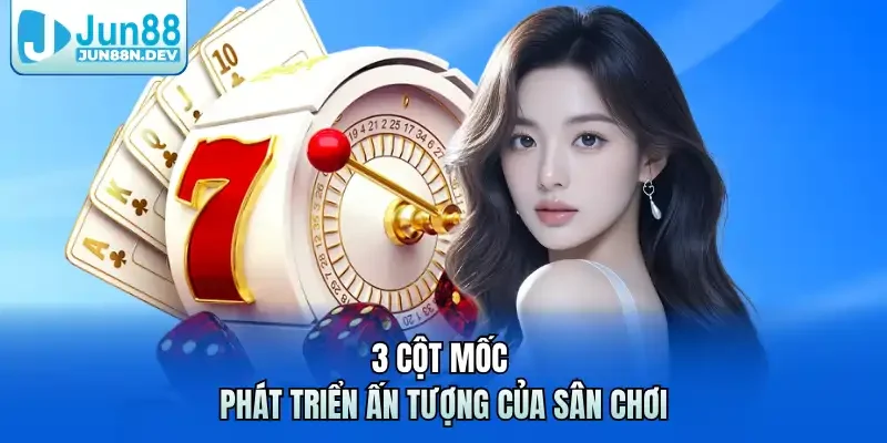 3 cột mốc phát triển ấn tượng của sân chơi
