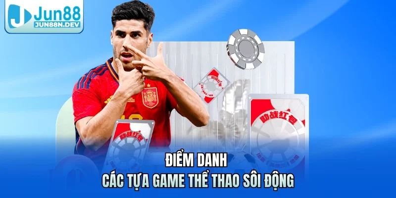 Điểm danh các tựa game thể thao sôi động