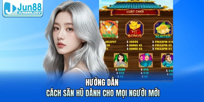 Hướng dẫn cách săn hũ dành cho mọi người mới