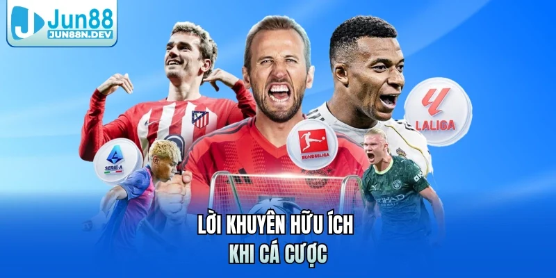                            Lời khuyên hữu ích khi cá cược