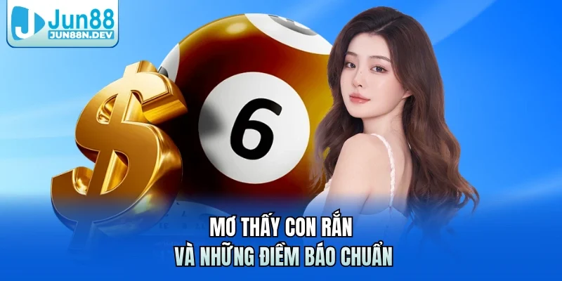 Mơ thấy con rắn và những điềm báo chuẩn
