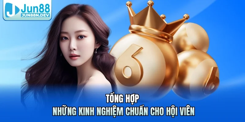 Tổng hợp những kinh nghiệm chuẩn cho hội viên